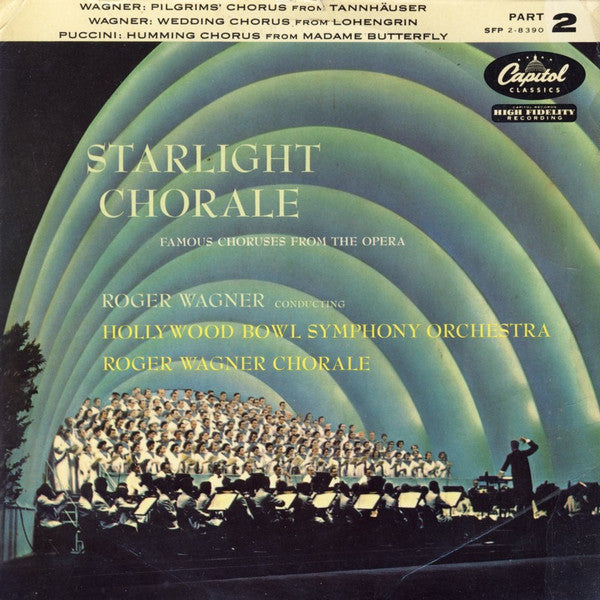 Roger Wagner, The Roger Wagner Chorale, The Hollywood Bowl Symphony Orchestra : Starlight Chorale Part 2 (7", EP)