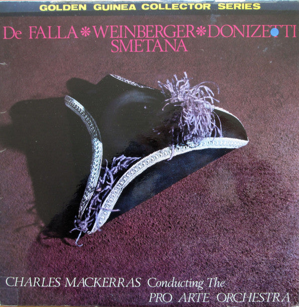 Pro Arte Orchestra : De Falla - Weinberger - Donizetti - Smetana (LP, Mono)