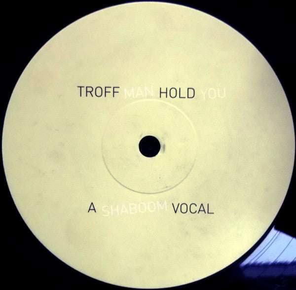 Troffman : Hold You (12")