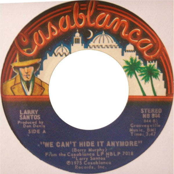 Larry Santos : We Can't Hide It Anymore (7", Single)