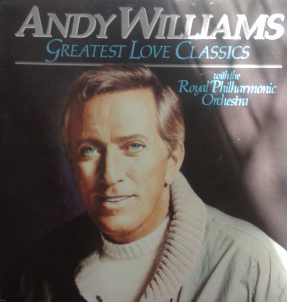 Andy Williams : Greatest Love Classics (LP, Album)