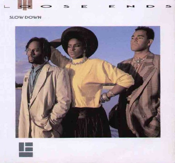 Loose Ends : Slow Down (12")