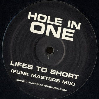 Hole In One : Lifes To Short (Funk Masters Mix) (12", S/Sided, Unofficial)