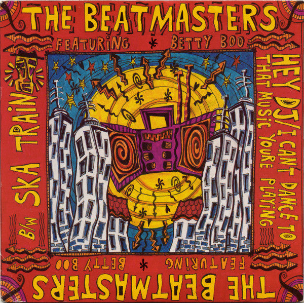 The Beatmasters Featuring Betty Boo : Hey DJ / I Can't Dance (To That Music You're Playing) / Ska Train (7", Single)