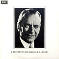 Sir Malcolm Sargent : A Tribute To Sir Malcolm Sargent (1895-1967) (LP, Album, Comp)