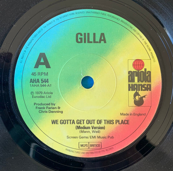 Gilla : We Gotta Get Outta This Place (7", Single)