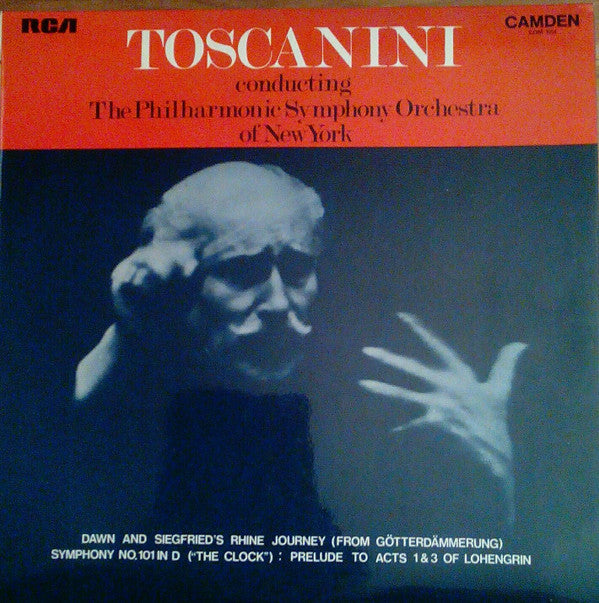 Arturo Toscanini Conducting Philharmonic-Symphony Orchestra Of New York : Dawn And Siegfried's Rhine Journey (From Götterdammerung); Symphony No. 101 In D ("The Clock"); Prelude To Acts 1 & 3 Of Lohengrin (LP, Comp, Mono, RE)