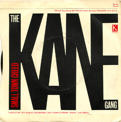 The Kane Gang : Small Town Creed (7")