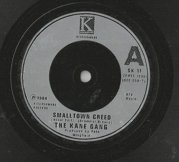 The Kane Gang : Small Town Creed (7")