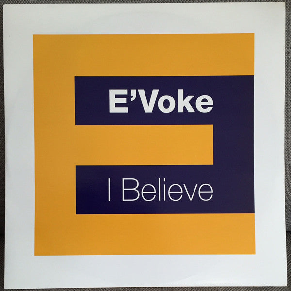E'voke : I Believe (12")