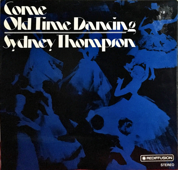 Sydney Thompson : Come Old Time Dancing With Sydney Thompson (LP)