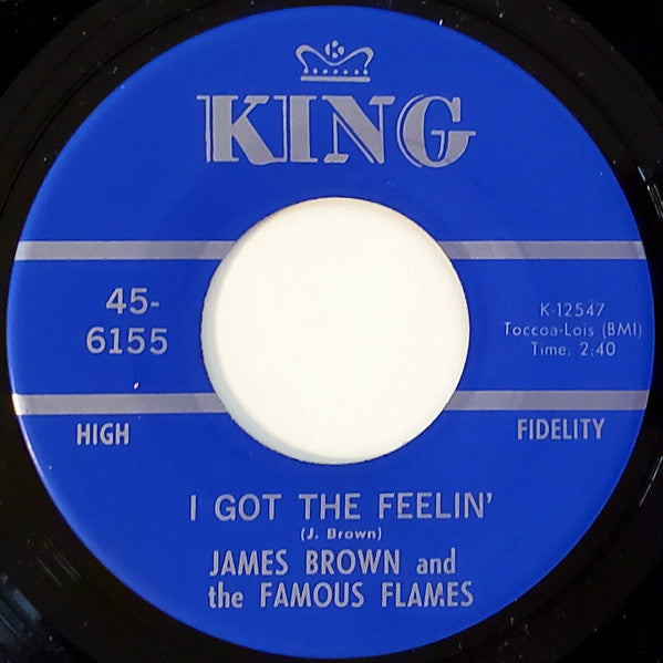 James Brown And The Famous Flames* : I Got The Feelin'  (7", Single, Ind)