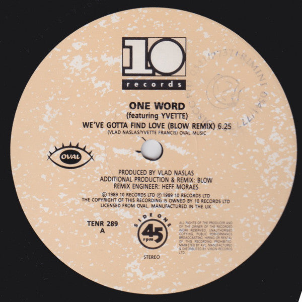 One Word Featuring Yvette Francis : We've Gotta Find Love (12")