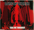 Days Of Worth : Take Me Through (CD, Single)