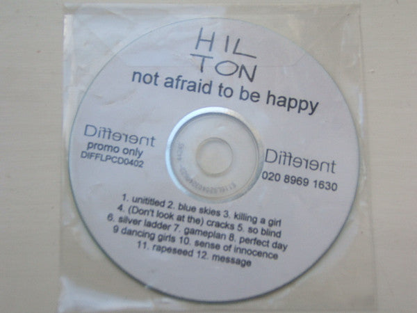 Hilton : Not Afraid To Be Happy (CDr, Album, Promo)
