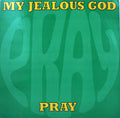 My Jealous God : Pray (12", Single)