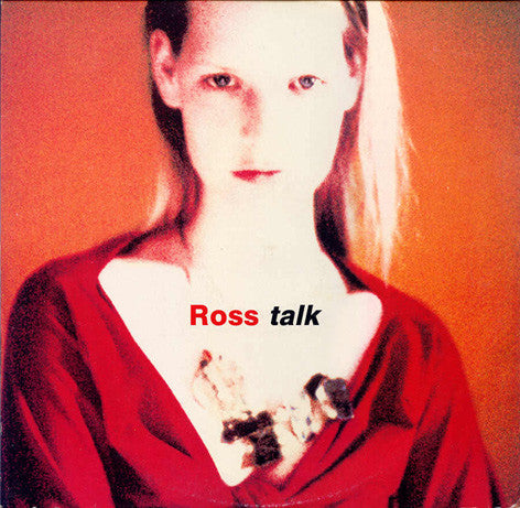 Ross : Talk (12")