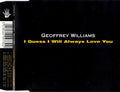Geoffrey Williams : I Guess I Will Always Love You (CD, Single)