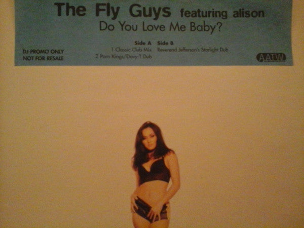 The Fly Guys (2) Featuring Alison (3) : Do You Love Me Baby? (12", Promo)
