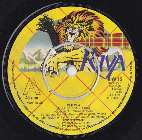 Rod Stewart / Rod Stewart And The Scottish World Cup Squad : Ole Ola (Mulher Brasileira) / I'd Walk A Million Miles For One Of Your Goals (7", Pus)