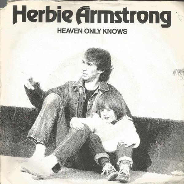 Herbie Armstrong : Heaven Only Knows (7", Single)