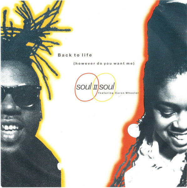 Soul II Soul Featuring Caron Wheeler : Back To Life (However Do You Want Me) (7", Single, RE, Sil)