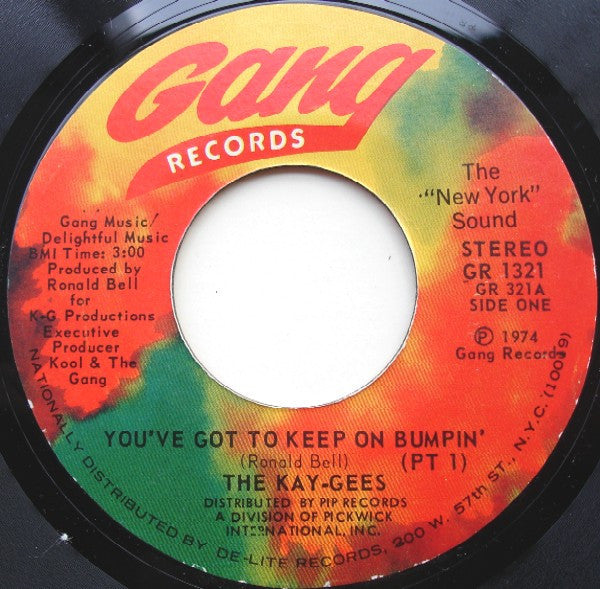 The Kay-Gees : You've Got To Keep On Bumpin' (7", Styrene, PRC)