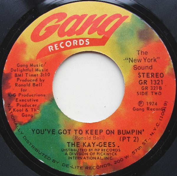 The Kay-Gees : You've Got To Keep On Bumpin' (7", Styrene, PRC)
