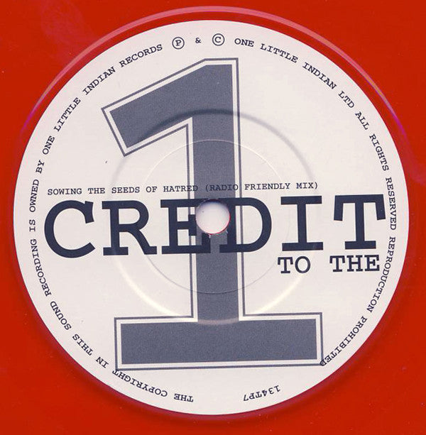 Credit To The Nation : Sowing The Seeds Of Hatred (7", Single, Ltd, Num, Red)