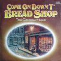 The Grumbleweeds : Come On Down T' Bread Shop (7")
