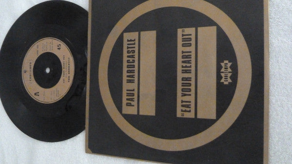 Paul Hardcastle : Eat Your Heart Out (7", Single)