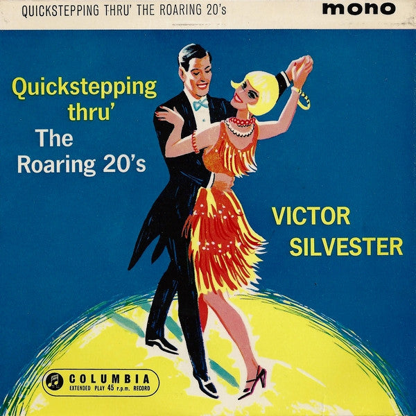 Victor Silvester And His Ballroom Orchestra : Quickstepping Thru' The Roaring 20's (7", EP, Mono)
