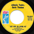 Johnnie Taylor, Carla Thomas : Just Keep On Loving Me / My Life (7", Single)