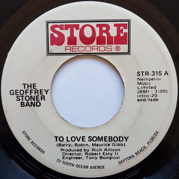 The Geoffrey Stoner Band : To Love Somebody / Call It Lonely (7")