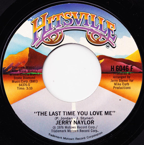 Jerry Naylor : The Last Time You Love Me / Born To Fool Around (7", Single)