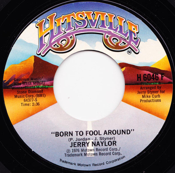 Jerry Naylor : The Last Time You Love Me / Born To Fool Around (7", Single)