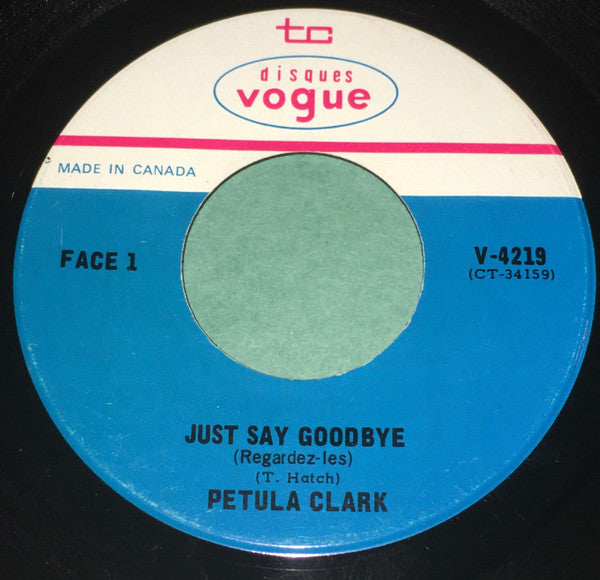 Petula Clark : Just Say Goodbye (Regardez-Les) / A Sign Of The Times (7", Single)