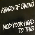 Kings Of Swing : Nod Your Head To This (12")