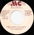 E. D. Wofford : Baby, I Need Your Lovin' (7", Single)
