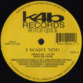 Butch Quick : I Want You (12")