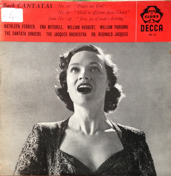 Johann Sebastian Bach - Kathleen Ferrier, Ena Mitchell, William Herbert, William Parsons (2), The Cantata Singers, The Jacques Orchestra, Reginald Jacques : Cantatas - No. 11 "Praise Our God" / No. 67 "Hold In Affection Jesus Christ", From No. 147 "Jesus, Joy Of Man's Desiring" (LP, Album, Mono)