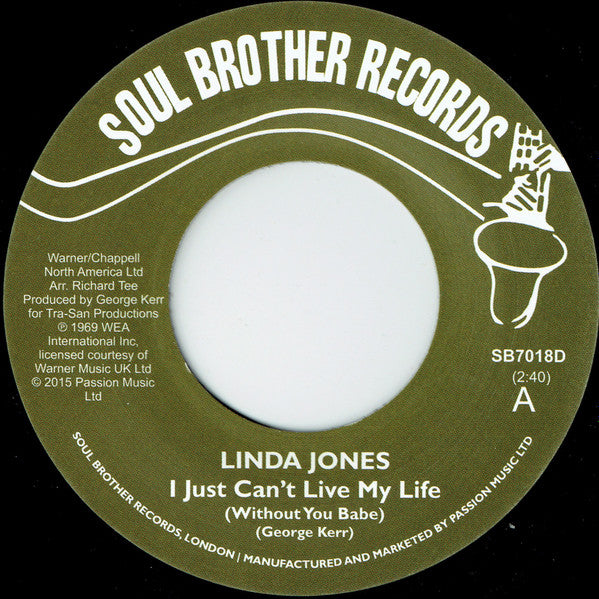 Linda Jones : I Just Can't Live My Life (Without You Babe) / My Heart (Needs A Break) (7", Single, RE, Lar)