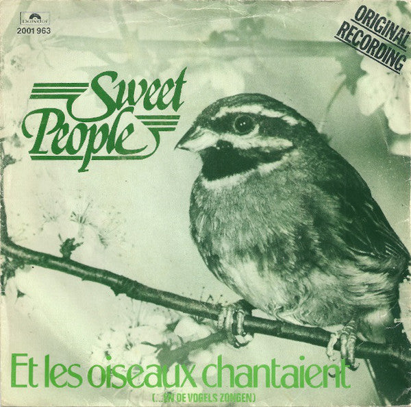 Sweet People : Et Les Oiseaux Chantaient (...En De Vogels Zongen) (7", Single, Lar)