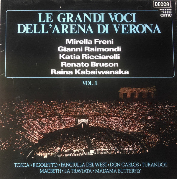 Mirella Freni, Gianni Raimondi, Katia Ricciarelli, Renato Bruson, Raina Kabaivanska, Orchestra Del Teatro Arena Di Verona : Le Grandi Voci Dell' Arena Di Verona   Vol.1 (LP)