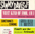 Sammy Davis Jr. : What Kind Of Fool Am I (Stop The World I Want To Get Off) (7", EP)