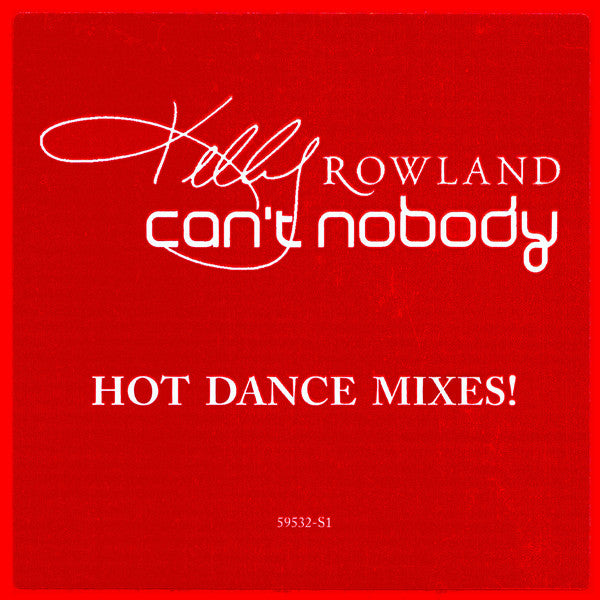 Kelly Rowland : Can't Nobody (Dance Mixes) (12")