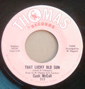 Cash McCall : You Mean Everything To Me / That Lucky Old Sun (7")