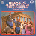 The Marcians : The Exciting Stereo Sound Of The Bouzoukis (LP, Album)