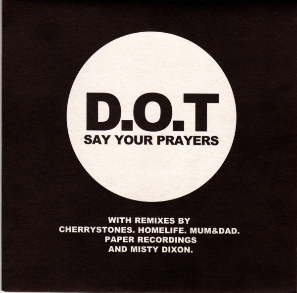 D.O.T. : Say Your Prayers (CD, Maxi)