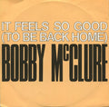 Bobby McClure : It Feels So Good (To Be Back Home) (12")